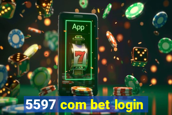 5597 com bet login